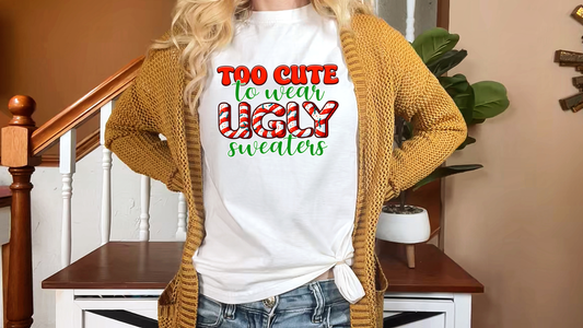 Too Cute Ugly sweater shirt